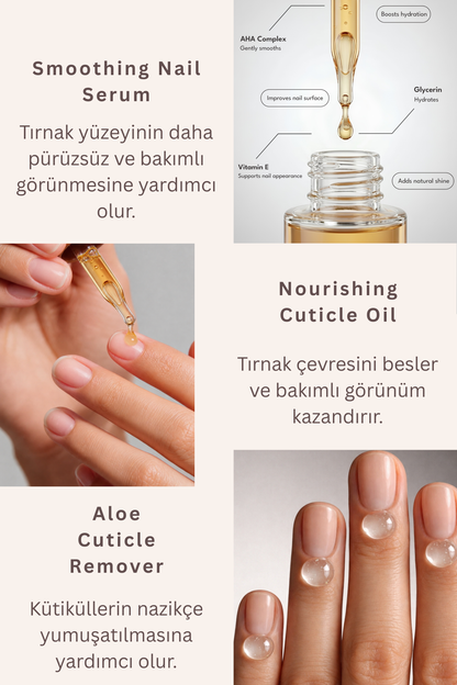 Nail Care Trio – Smoothing Nail Serum, Nourishing Cuticle Oil & Aloe Cuticle Remover 3'lü Tırnak Bakım Seti