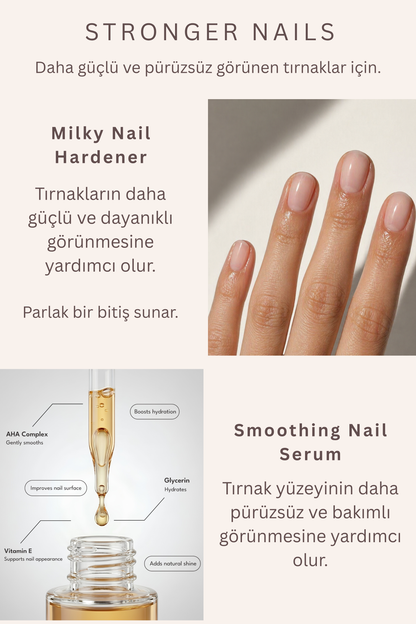 The Stronger Duo – Milky Nail Hardener & Smoothing Nail Serum 2'li Tırnak Bakım Seti